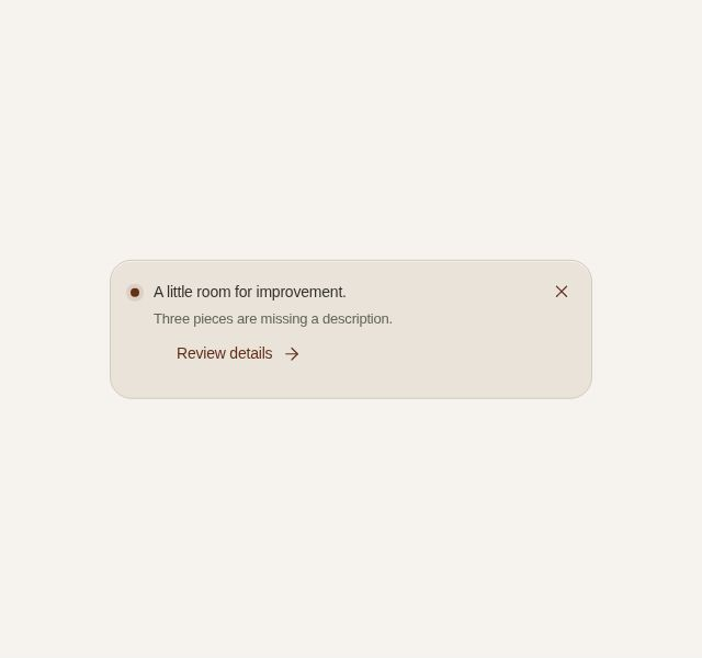 An inline notice with a named action and an optional dismiss control.